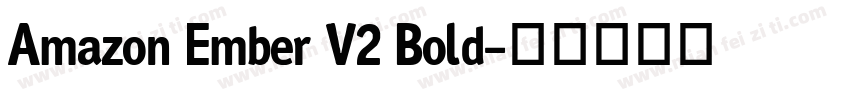 Amazon Ember V2 Bold字体转换